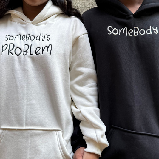 Somebody, Somebody's problem Hoodie Combo